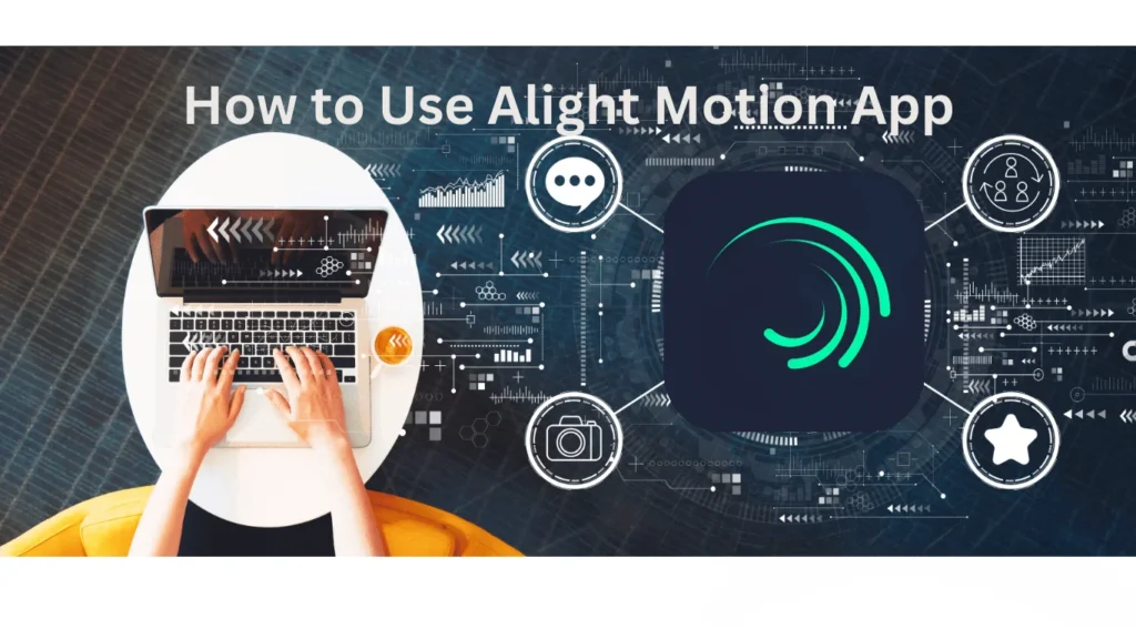 How to Use Alight Motion