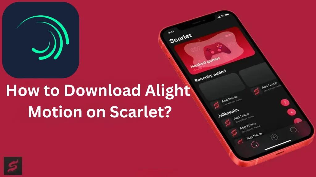 How To Download Alight Motion on Scarlet?